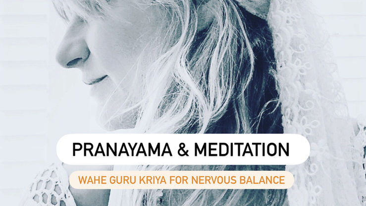 Wahe Guru Kriya for Nervous Balance